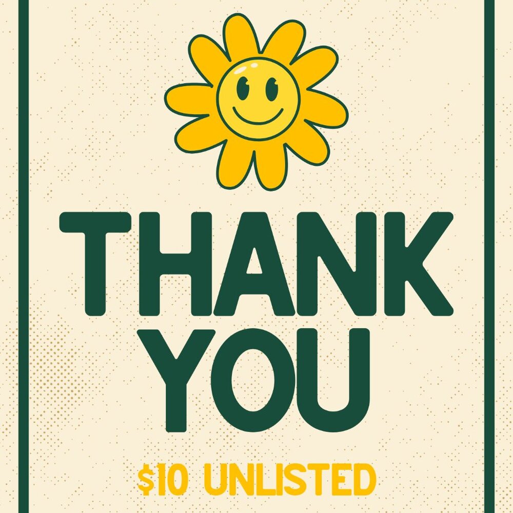 $10 Unlisted Item. Thank you for your purchase!